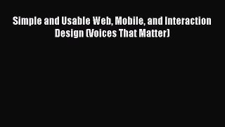 [PDF Download] Simple and Usable Web Mobile and Interaction Design (Voices That Matter) [PDF]