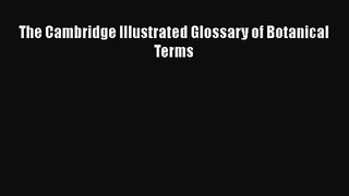 PDF Download The Cambridge Illustrated Glossary of Botanical Terms Read Full Ebook