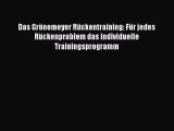 Das Grönemeyer Rückentraining: Für jedes Rückenproblem das individuelle Trainingsprogramm PDF