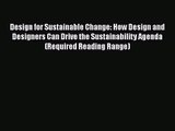 [PDF Download] Design for Sustainable Change: How Design and Designers Can Drive the Sustainability