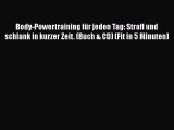 Body-Powertraining für jeden Tag: Straff und schlank in kurzer Zeit. (Buch & CD) (Fit in 5