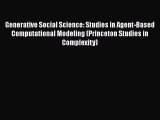 [PDF Download] Generative Social Science: Studies in Agent-Based Computational Modeling (Princeton