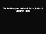 [PDF Download] The Bank Analyst's Handbook: Money Risk and Conjuring Tricks [PDF] Online