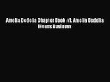 [PDF Download] Amelia Bedelia Chapter Book #1: Amelia Bedelia Means Business [PDF] Full Ebook