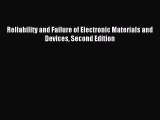 [PDF Download] Reliability and Failure of Electronic Materials and Devices Second Edition [Read]