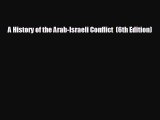[PDF Download] A History of the Arab-Israeli Conflict  (6th Edition) [PDF] Full Ebook