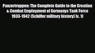 [PDF Download] Panzertruppen: The Complete Guide to the Creation & Combat Employment of Germanys