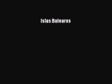 Islas Baleares [Read] Full Ebook