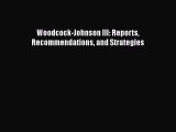 [PDF Download] Woodcock-Johnson III: Reports Recommendations and Strategies [Download] Full
