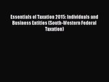 [PDF Download] Essentials of Taxation 2015: Individuals and Business Entities (South-Western