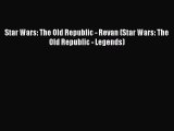 [PDF Download] Star Wars: The Old Republic - Revan (Star Wars: The Old Republic - Legends)