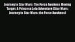[PDF Download] Journey to Star Wars: The Force Awakens Moving Target: A Princess Leia Adventure