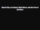 [PDF Download] Unreal City: Las Vegas Black Mesa and the Fate of the West [Download] Full Ebook