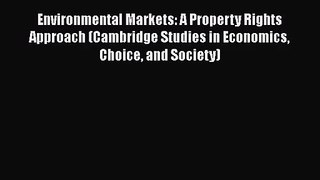 PDF Download Environmental Markets: A Property Rights Approach (Cambridge Studies in Economics