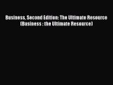 [PDF Download] Business Second Edition: The Ultimate Resource (Business : the Ultimate Resource)