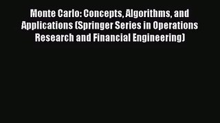 [PDF Download] Monte Carlo: Concepts Algorithms and Applications (Springer Series in Operations