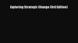 [PDF Download] Exploring Strategic Change (3rd Edition) [Download] Full Ebook