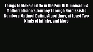 [PDF Download] Things to Make and Do in the Fourth Dimension: A Mathematician's Journey Through