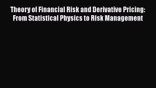 [PDF Download] Theory of Financial Risk and Derivative Pricing: From Statistical Physics to