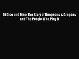 [PDF Download] Of Dice and Men: The Story of Dungeons & Dragons and The People Who Play It