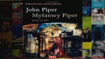 John Piper Myfanwy Piper Lives in Art