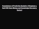 [PDF Download] Foundations of Predictive Analytics (Chapman & Hall/CRC Data Mining and Knowledge