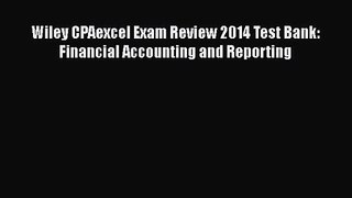 [PDF Download] Wiley CPAexcel Exam Review 2014 Test Bank: Financial Accounting and Reporting