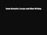 [PDF Download] Some Remarks: Essays and Other Writing [Read] Full Ebook