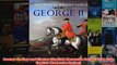 George II King and Elector English Monarchs Series The Yale English Monarchs Series
