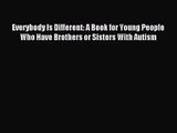 [PDF Download] Everybody Is Different: A Book for Young People Who Have Brothers or Sisters