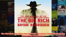 The Big Rich The Rise and Fall of the Greatest Texas Oil Fortunes Thorndike Nonfiction