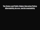 [PDF Download] The States and Public Higher Education Policy: Affordability Access and Accountability