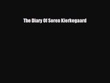 [PDF Download] The Diary Of Soren Kierkegaard [Download] Full Ebook