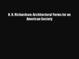 [PDF Download] H. H. Richardson: Architectural Forms for an American Society [PDF] Full Ebook