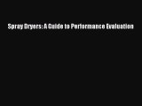 [PDF Download] Spray Dryers: A Guide to Performance Evaluation [Download] Full E