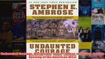 Undaunted Courage Meriwether Lewis Thomas Jefferson and the Opening of the American West