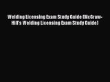 [PDF Download] Welding Licensing Exam Study Guide (McGraw-Hill's Welding Licensing Exam Study