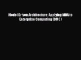 PDF Download Model Driven Architecture: Applying MDA to Enterprise Computing (OMG) Download