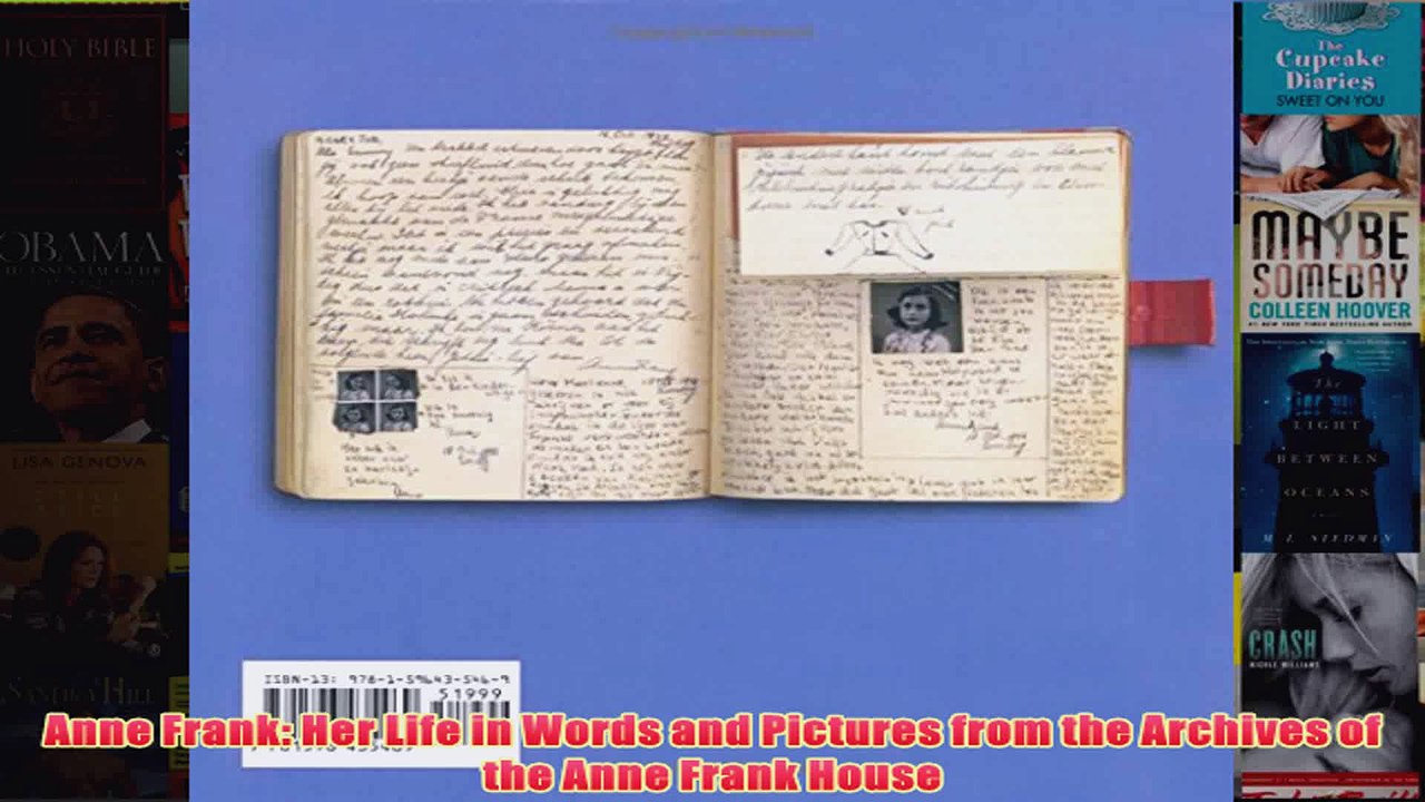 Anne Frank Her Life in Words and Pictures from the Archives of the Anne Frank House