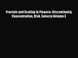[PDF Download] Fractals and Scaling in Finance: Discontinuity Concentration Risk. Selecta Volume