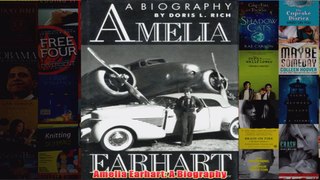 Amelia Earhart A Biography