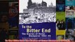 To The Bitter End The Diaries of Victor Klemperer 194245