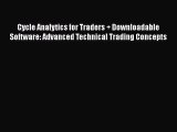 [PDF Download] Cycle Analytics for Traders   Downloadable Software: Advanced Technical Trading