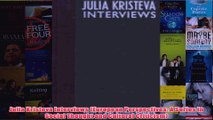 Julia Kristeva Interviews European Perspectives A Series in Social Thought and Cultural