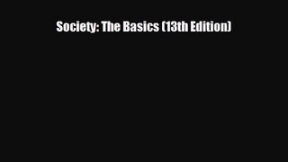[PDF Download] Society: The Basics (13th Edition) [Read] Full Ebook