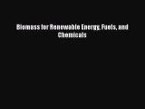 PDF Download Biomass for Renewable Energy Fuels and Chemicals PDF Online