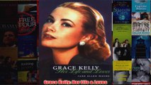 Grace Kelly Her Life  Loves
