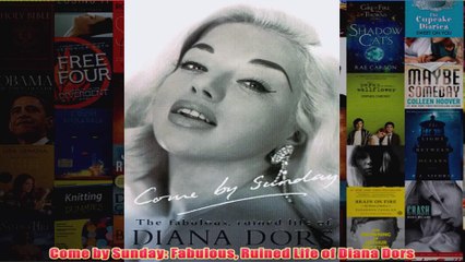 Come by Sunday Fabulous Ruined Life of Diana Dors