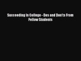 [PDF Download] Succeeding In College - Dos and Don'ts From Fellow Students [Read] Online