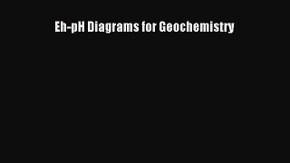 PDF Download Eh-pH Diagrams for Geochemistry PDF Online
